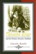 Cover: Thornton Wilder and the Puritan Narrative Tradition - University of Missouri Press