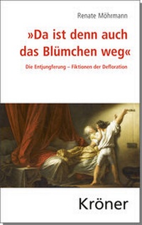 Abbildung von: "Da ist denn auch das Blümchen weg" - Alfred Kröner Verlag