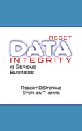 Cover: Asset Data Integrity Is Serious Business - Industrial Press Inc.,U.S.