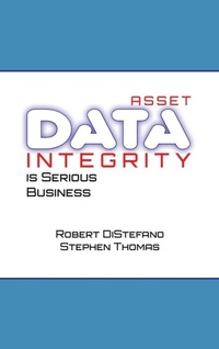 Enlarge image Cover: Asset Data Integrity Is Serious Business - Industrial Press Inc.,U.S.