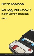 Cover: Am Tag, als Frank Z. in den Gr&uuml;nen Baum kam - Frankfurter Verlagsanstalt