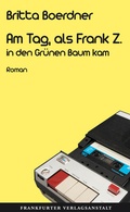 Cover: Am Tag, als Frank Z. in den Gr&uuml;nen Baum kam - Frankfurter Verlagsanstalt