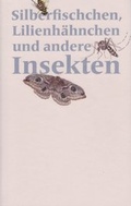 Cover: Silberfischchen, Lilienh&auml;hnchen und andere Insekten - Verlagsgenossenschaft St. Gallen