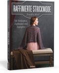 Cover: Raffinierte Strickmode - Stiebner