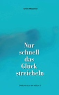 Cover: Nur schnell das Gl&uuml;ck streicheln - Edition 8