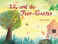 Cover: Lily und der Feen-Garten - Papierfresserchens MTM-Verlag