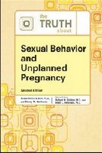 Enlarge image Cover: The Truth About Sexual Behavior and Unplanned Pregnancy - Facts On File Inc