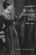 Cover: German Women for Empire, 1884-1945 - Duke University Press