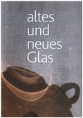 Cover: Altes und neues Glas - HBK Saar