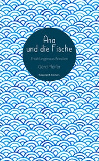 Abbildung von: Ana und die Fische - Ripperger & Kremers Verlag