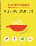 Cover: Super Einfach - Alles aus einem Topf - Librero