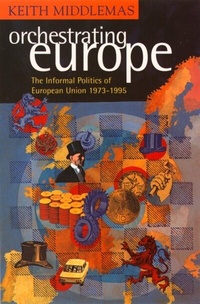 Enlarge image Cover: Orchestrating Europe (Text Only) - Fontana Press