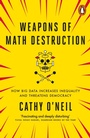 Cover: Weapons of Math Destruction - Penguin Books Ltd