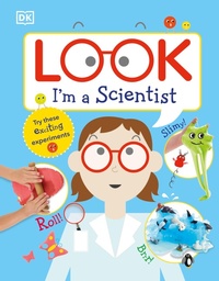 Enlarge image Cover: Look I'm a Scientist - DK Children