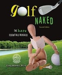 Abbildung von: Golf Naked: The Bare Essentials Revealed - Kendall/Hunt Publishing Co ,U.S.