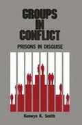 Cover: Groups in Conflict: Prisons In Disguise - Kendall/Hunt Publishing Co ,U.S.