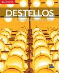 Enlarge image Cover: Destellos Intermediate Student's Book + ELEteca + Online Workbook - Cambridge University Press