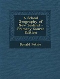 Cover: A School Geography of New Zealand - Nabu Press