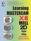 Cover: Learning Mastercam X7 Mill 2D Step by Step - Industrial Press Inc.,U.S.