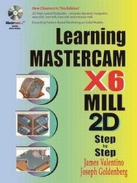 Enlarge image Cover: Learning Mastercam X7 Mill 2D Step by Step - Industrial Press Inc.,U.S.