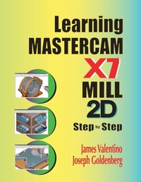 Enlarge image Cover: Learning Mastercam X7 Mill 2D Step by Step - Industrial Press Inc.,U.S.