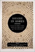 Cover: Desire in Ashes - Bloomsbury Academic