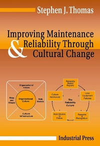 Enlarge image Cover: Improving Maintenance and Reliability Through Cultural Change - Industrial Press, Inc.