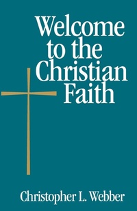 Enlarge image Cover: Welcome to the Christian Faith - Morehouse Publishing