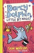 Cover: Darcy Dolphin is a Little Bit Magic! - Farshore