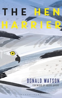 Enlarge image Cover: The Hen Harrier - Bloomsbury Natural History