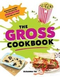 Cover: The Gross Cookbook - Sourcebooks, Inc