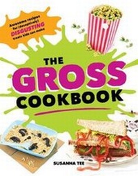 Abbildung von: The Gross Cookbook - Sourcebooks, Inc