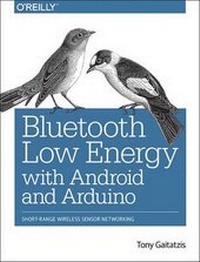 Abbildung von: Bluetooth Low Energy with Android and Arduino - O'Reilly