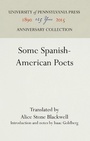 Cover: Some Spanish-American Poets - University of Pennsylvania Press