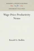 Cover: Wage-Price-Productivity Nexus - University of Pennsylvania Press