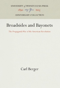 Enlarge image Cover: Broadsides and Bayonets - University of Pennsylvania Press