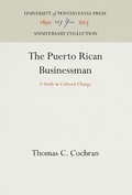 Cover: The Puerto Rican Businessman - University of Pennsylvania Press