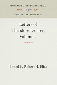 Enlarge image Cover: Letters of Theodore Dreiser, Volume 2 - University of Pennsylvania Press