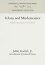 Cover: Felony and Misdemeanor - University of Pennsylvania Press