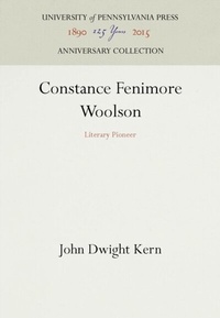 Abbildung von: Constance Fenimore Woolson - University of Pennsylvania Press