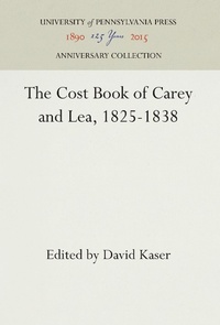 Abbildung von: The Cost Book of Carey and Lea, 1825-1838 - University of Pennsylvania Press