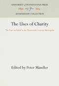 Cover: The Uses of Charity - University of Pennsylvania Press