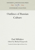 Cover: Outlines of Russian Culture - University of Pennsylvania Press