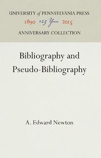 Abbildung von: Bibliography and Pseudo-Bibliography - University of Pennsylvania Press