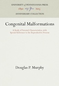 Cover: Congenital Malformations - University of Pennsylvania Press