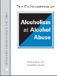 Abbildung von: The ENCYCLOPEDIA of ALCOHOLISM and ALCOHOL ABUSE - Facts On File Inc