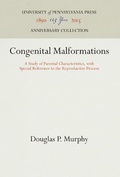 Cover: Congenital Malformations - University of Pennsylvania Press