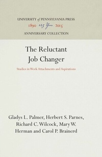 Enlarge image Cover: The Reluctant Job Changer - University of Pennsylvania Press