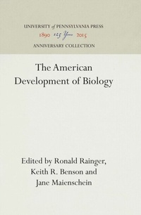 Enlarge image Cover: The American Development of Biology - University of Pennsylvania Press