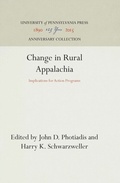 Cover: Change in Rural Appalachia - University of Pennsylvania Press
